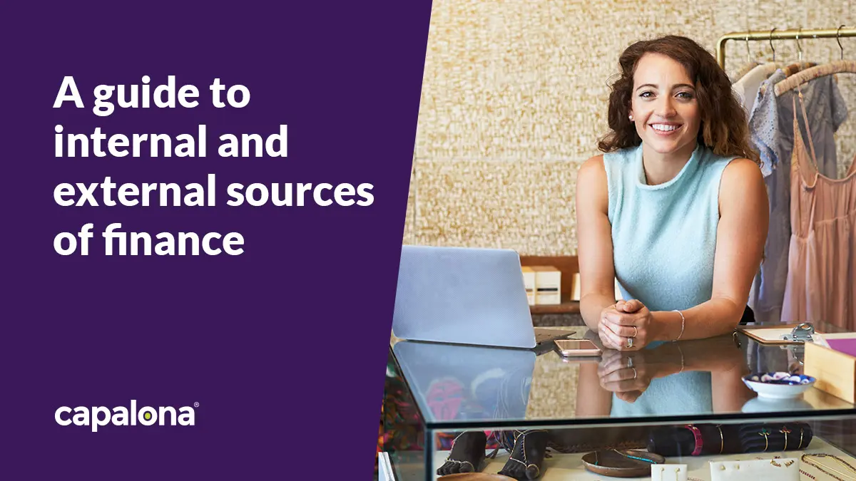 Your guide to internal and external sources of finance