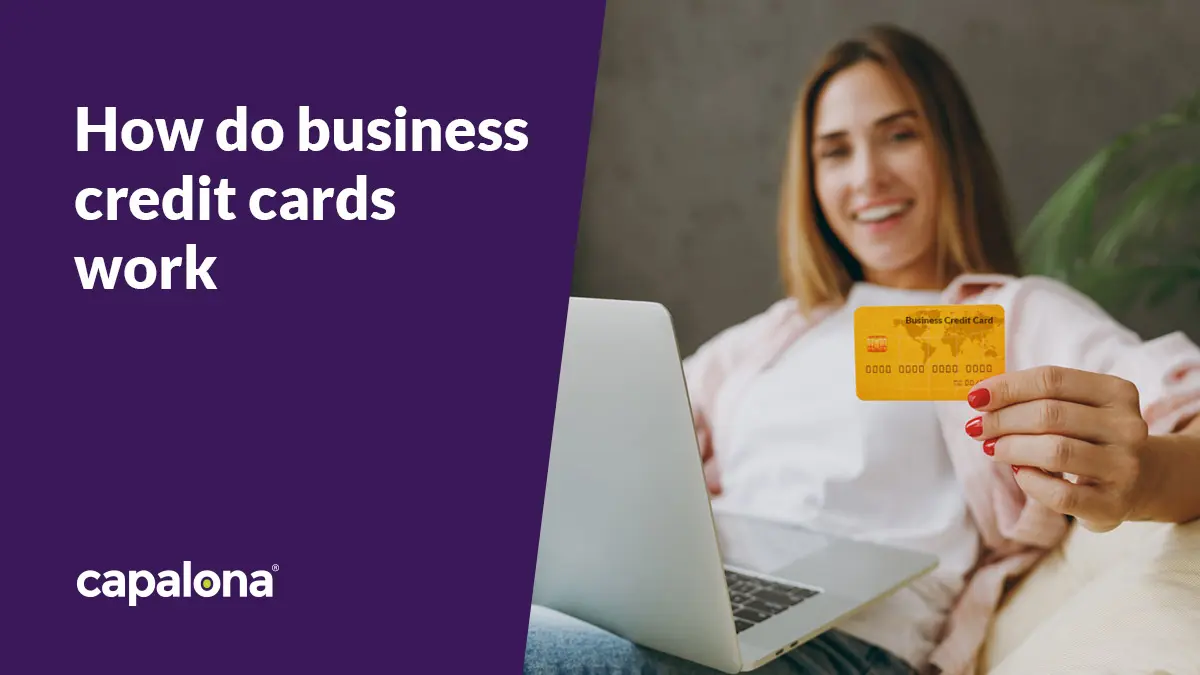 Business Credit Cards: How do they work?