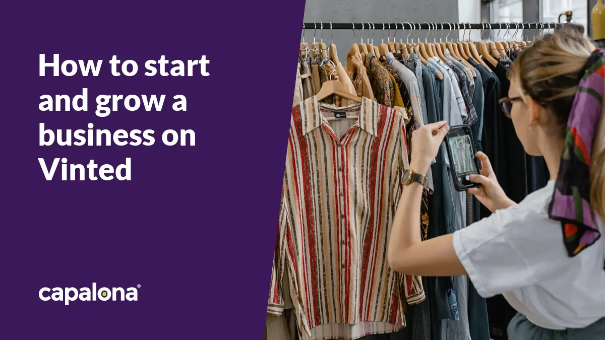 How to start and grow a business on Vinted: A UK seller’s guide