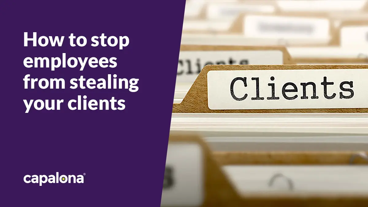 How to stop employees from stealing your clients