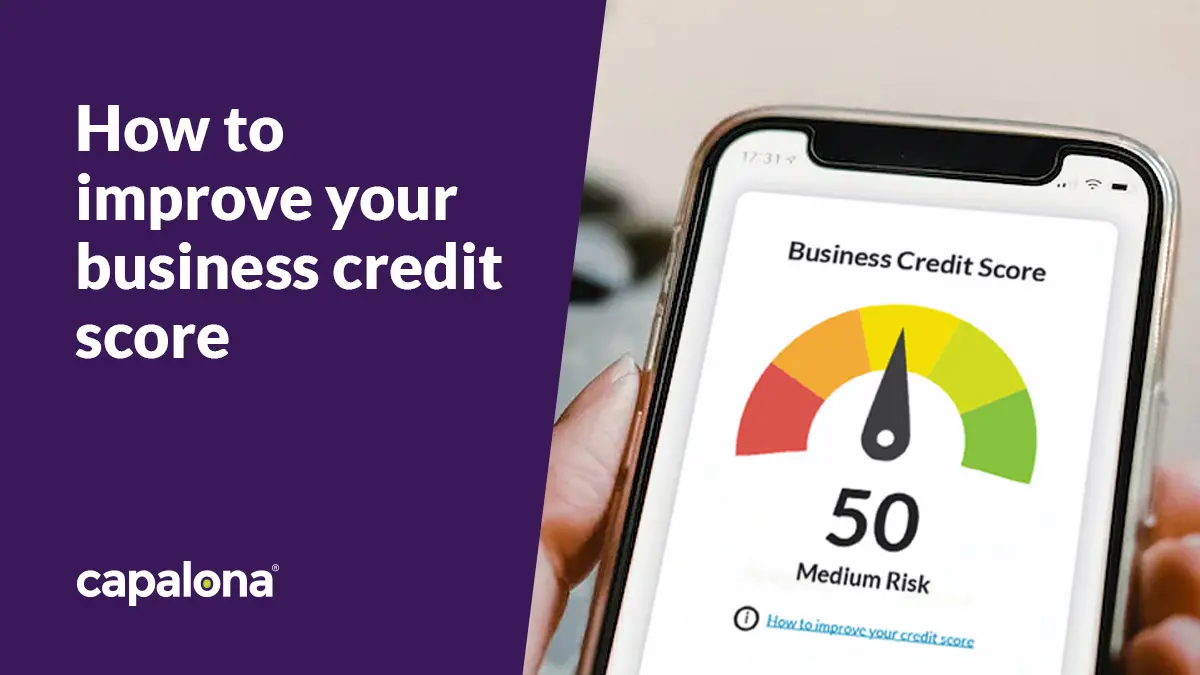 Business credit score: How to check and improve your company credit report