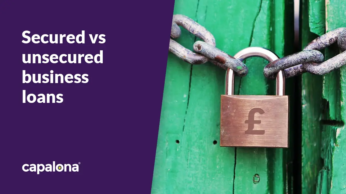 What's the difference between secured and unsecured business finance?